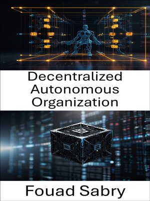 cover image of Decentralized Autonomous Organization